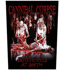 CANNIBAL CORPSE - BUTCHERED AT BIRTH